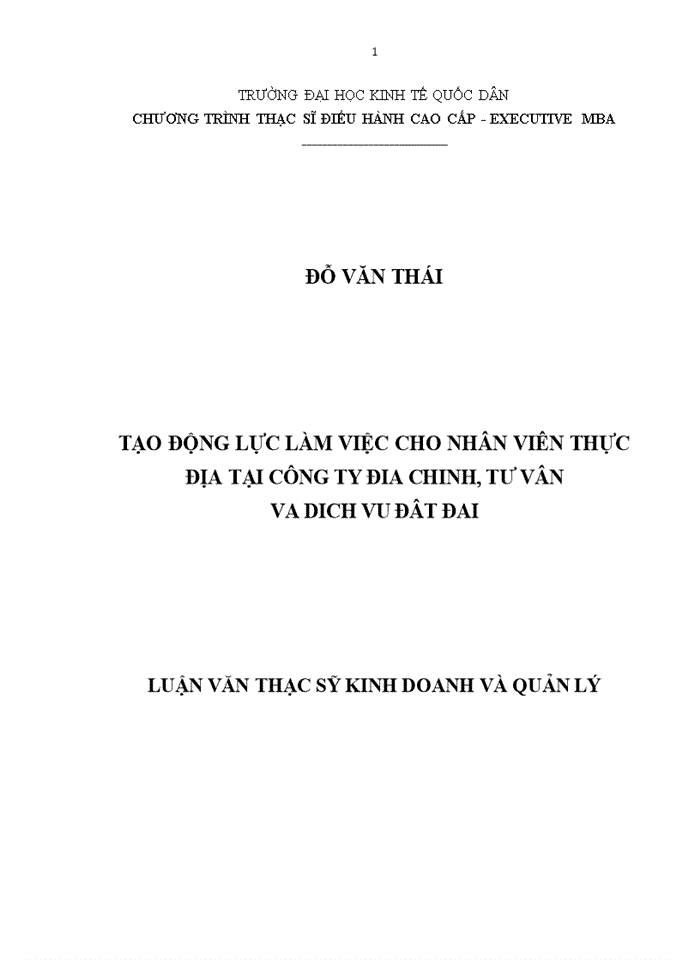 Luận văn thạc sỹ kinh doanh và quản lý tạo động lực làm việc cho nhân viên thực địa tại công ty địa chính, tư vấn và dịch vụ đất đai