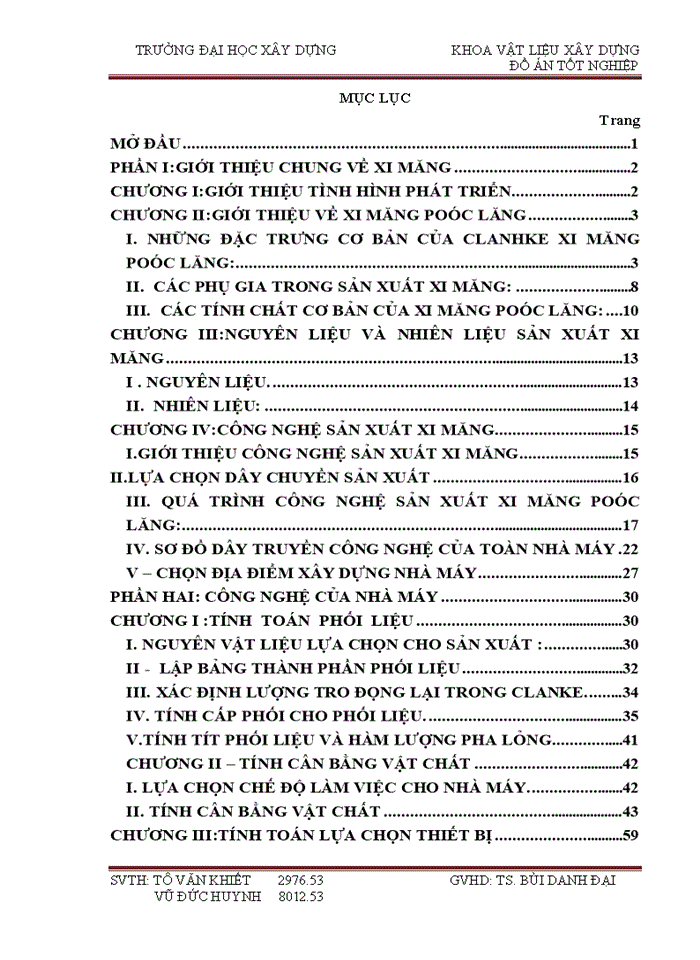 Đồ án Thiết kế nhà máy sản xuất xi măng pooc lăng công suất 1 5 triệu tấn xi măng năm theo công nghệ lò quay phương pháp khô Sản phẩm của nhà máy bao gồm xi măng PCB30 chiếm 70 và xi măng PC40 chiếm 30