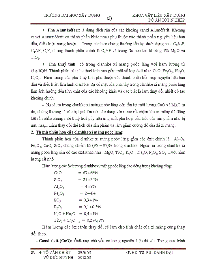 Đồ án Thiết kế nhà máy sản xuất xi măng pooc lăng công suất 1 5 triệu tấn xi măng năm theo công nghệ lò quay phương pháp khô Sản phẩm của nhà máy bao gồm xi măng PCB30 chiếm 70 và xi măng PC40 chiếm 30