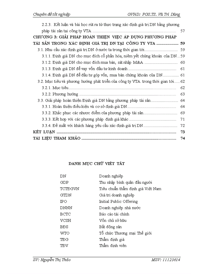 THỰC TRẠNG ÁP DỤNG PHƯƠNG PHÁP TÀI SẢN TRONG VIỆC XÁC ĐỊNH GIÁ TRỊ DN TẠI CÔNG TY Trách nhiệm hữu hạn THẨM ĐỊNH GIÁ VÀ ĐẠI LÝ THUẾ VIỆT NAM VTA