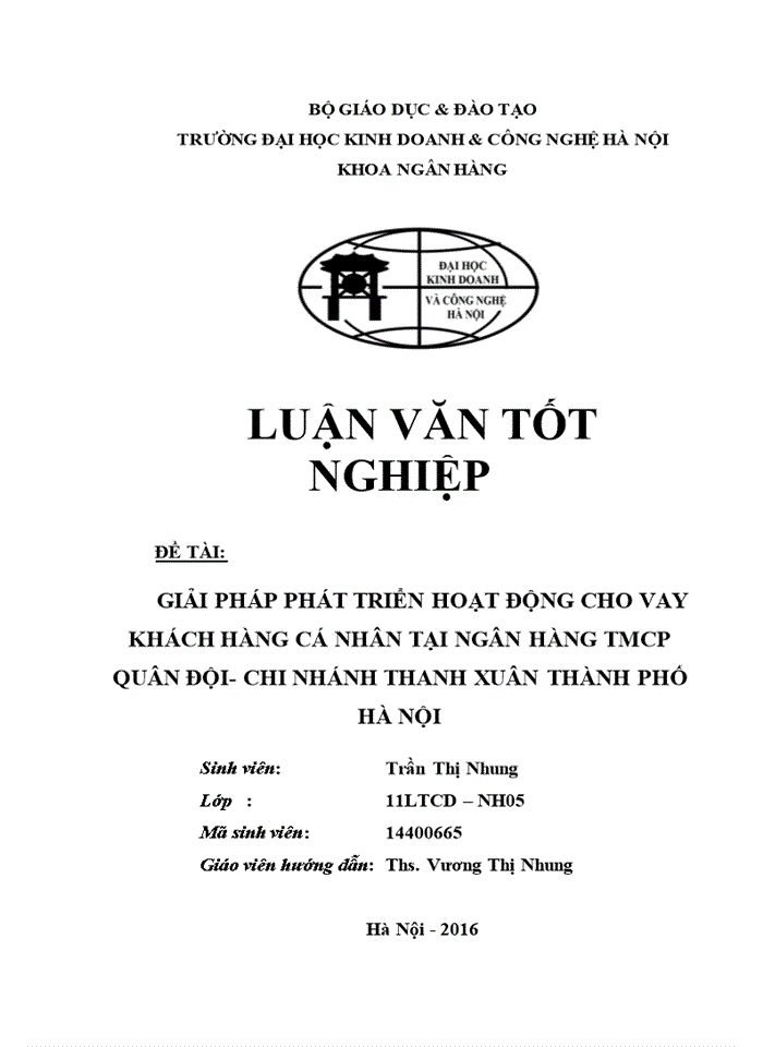 GIẢI PHÁP PHÁT TRIỂN HOẠT ĐỘNG CHO VAY KHÁCH HÀNG CÁ NHÂN TẠI NGÂN HÀNG Thương mại cổ phần QUÂN ĐỘI- CHI NHÁNH THANH XUÂN THÀNH PHỐ HÀ NỘI