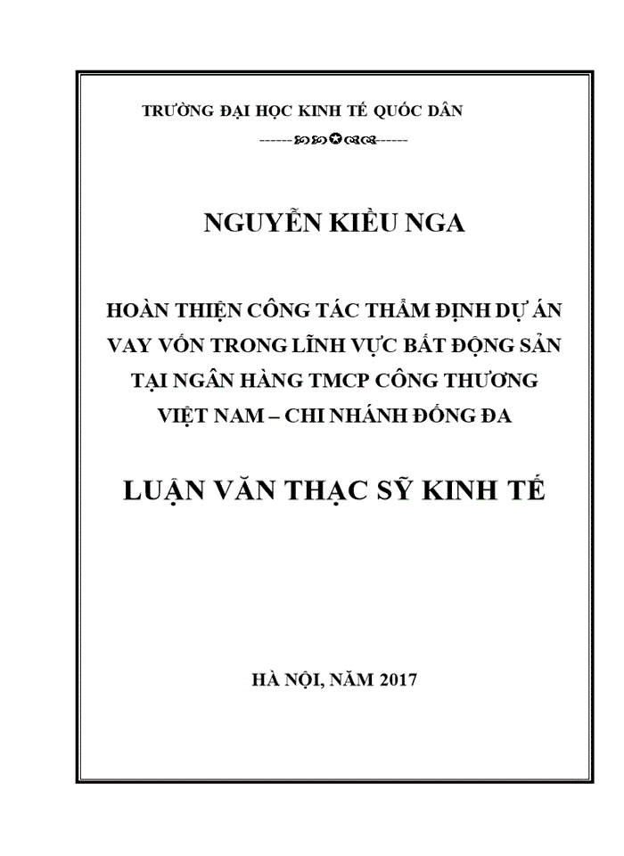 Ths Hoàn thiện công tác thẩm định dự án vay vốn trong lĩnh vực bất động sản tại Ngân hàng TMCP Công thương Việt Nam Chi nhánh Đống Đa