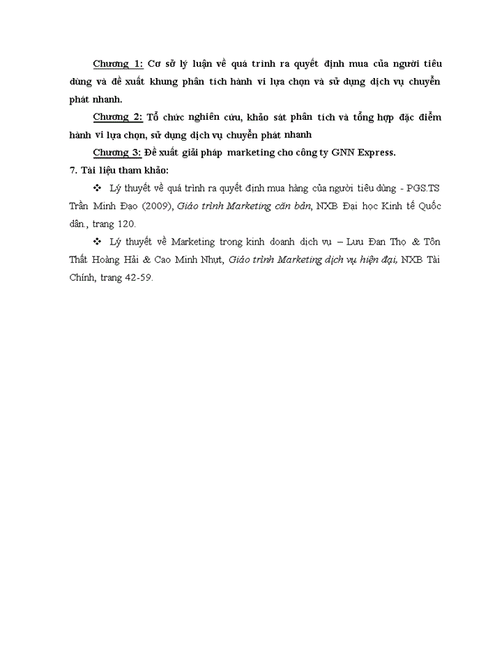 image for page Ths NGHIÊN CỨU HÀNH VI LỰA CHỌN VÀ SỬ DỤNG DỊCH VỤ CHUYỂN PHÁT NHANH CỦA KHÁCH HÀNG TRÊN ĐỊA BÀN HÀ NỘI VÀ ĐỀ XUẤT MỘT SỐ GIẢI PHÁP MARKETING CHO CÔNG TY GNN EXPRESS