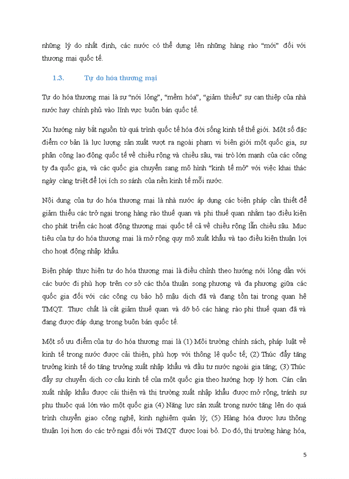 CÁC QUỐC GIA THỰC HIỆN TỰ DO HÓA THƯƠNG MẠI THÔNG QUA VIỆC DỠ BỎ TẤT CẢ CÁC RÀO CẢN TRONG CHÍNH SÁCH TMQT