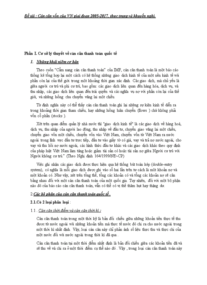 Trình bày tổng thể nêu ra những nguyên nhân cũng như đưa ra một vài giải pháp kiến nghị phát triển cán cân thanh toán của Việt nam theo hướng cân bằng có lợi