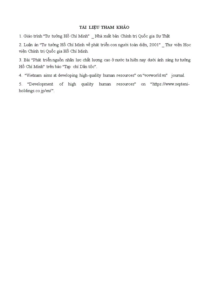 image for page Anh chị hãy phân tích quan điểm của Hồ Chí Minh về chiến lược phát triển con người toàn diện Giá trị của quan điểm nêu trên trong việc phát triển nguồn nhân lực chất lượng cao đáp ứng yêu cầu sự nghiệp xây dựng và phát triển đất nước ta hiện nay