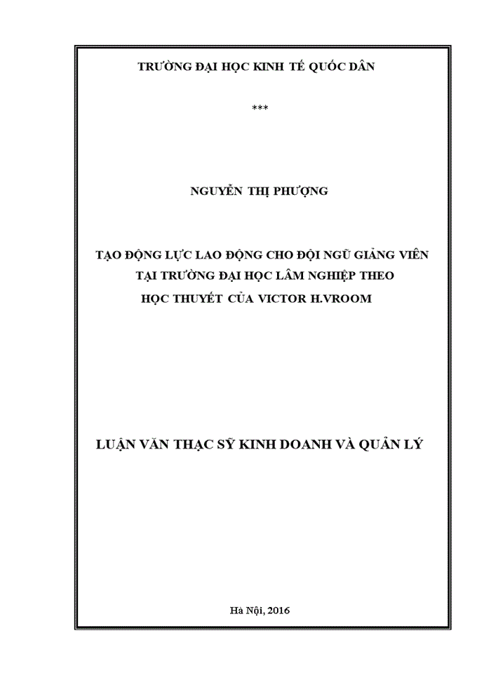 Tạo động lực lao động cho đội ngũ giảng viên tại trường đại học lâm nghiệp theo học thuyết của victor h.vroom