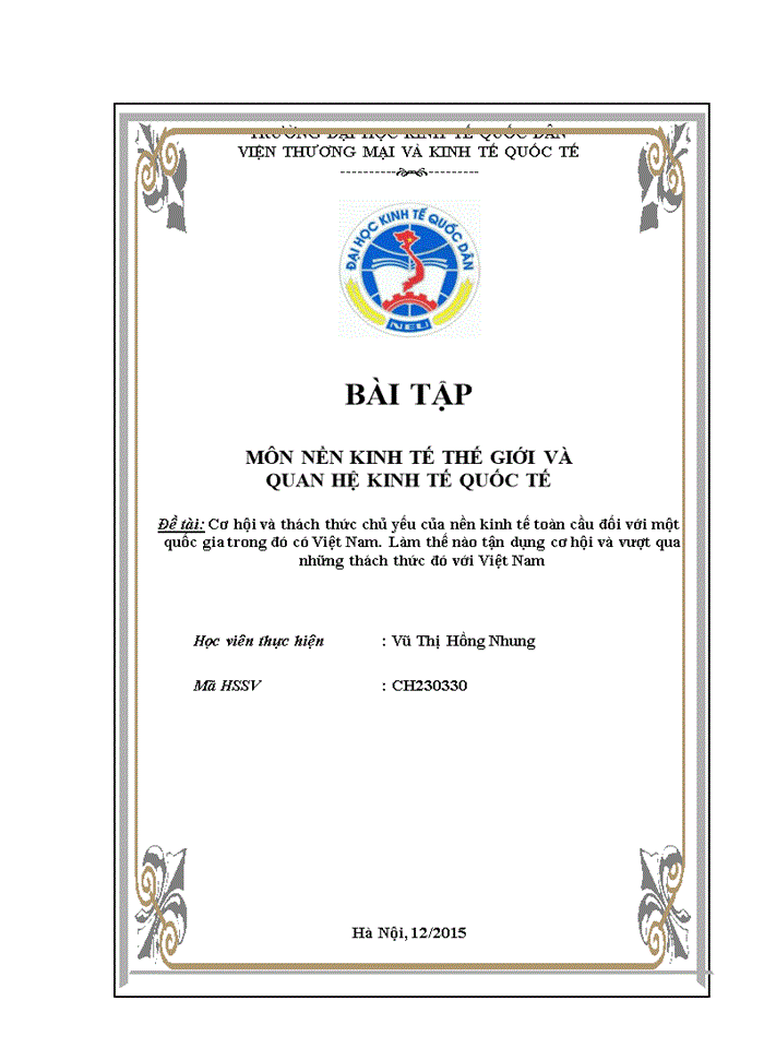 image for page Cơ hội và thách thức chủ yếu của nền kinh tế toàn cầu đối với một quốc gia trong đó có Việt Nam. Làm thế nào tận dụng cơ hội và vượt qua những thách thức đó với Việt Nam