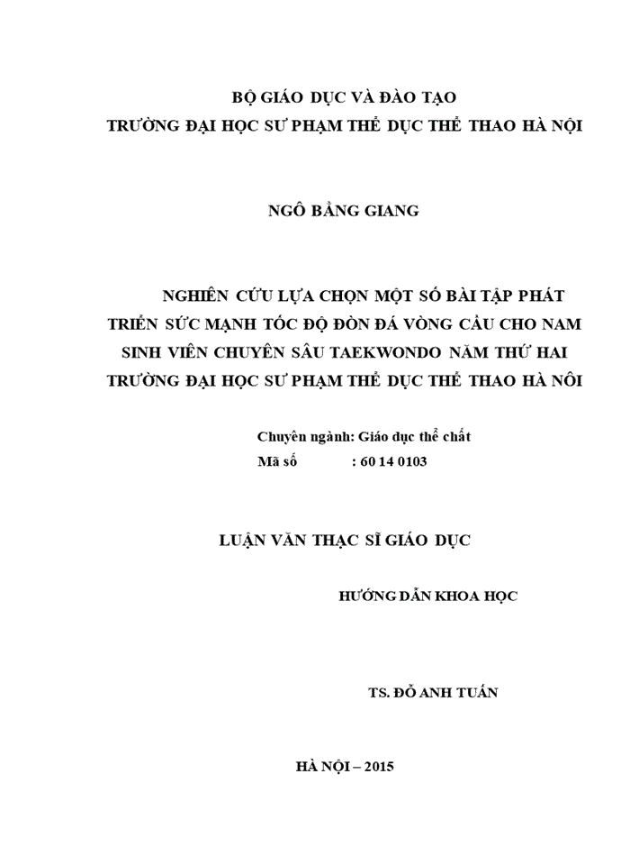 Nghiên cứu lựa chọn một số bài tập phát triển sức mạnh tốc độ đòn đá vòng cầu cho nam sinh viên chuyên sâu TAEKWONDO năm thứ hai trường đại học sư phạm thể dục thể thao HÀ NÔI