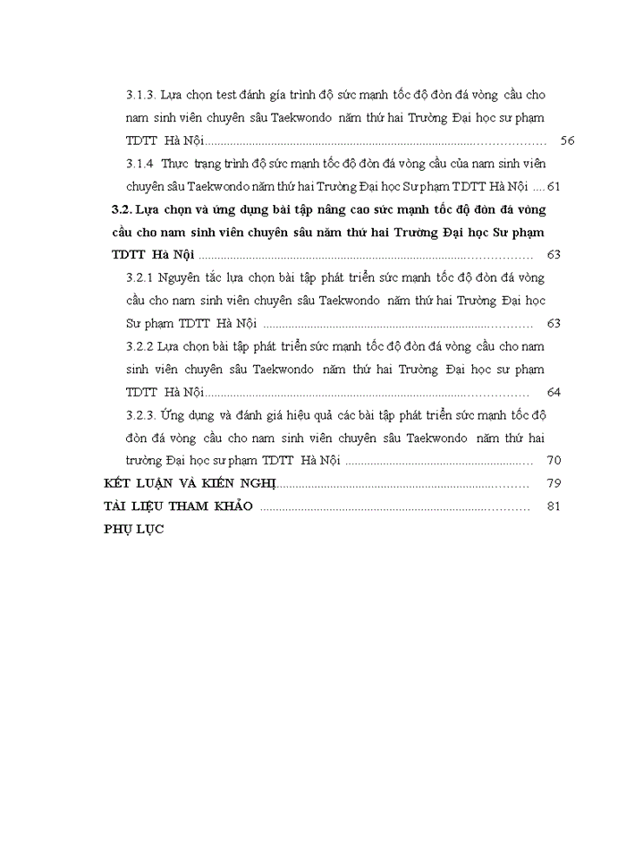 image for page Nghiên cứu lựa chọn một số bài tập phát triển sức mạnh tốc độ đòn đá vòng cầu cho nam sinh viên chuyên sâu TAEKWONDO năm thứ hai trường đại học sư phạm thể dục thể thao HÀ NÔI
