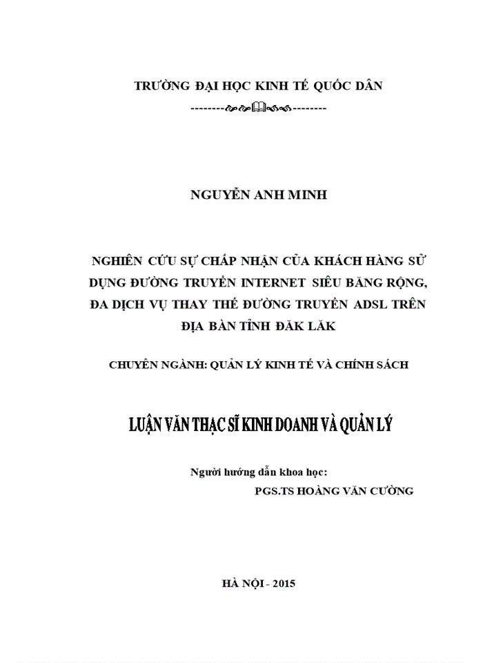 Nghiên cứu sự chấp nhận của khách hàng sử dụng đường truyền internet siêu băng rộng, đa dịch vụ thay thế đường truyền ADSL trên địa bàn tỉnh ĐĂK LĂK