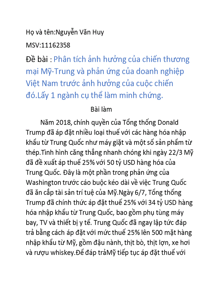 Phân tích ảnh hưởng của chiến thương mại Mỹ-Trung và phản ứng của doanh nghiệp Việt Nam trước ảnh hưởng của cuộc chiến đó.Lấy 1 ngành cụ thể làm minh chứng.