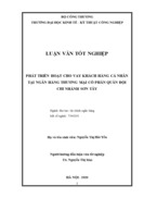 Phát triển hoạt động cho vay khách hàng cá nhân tại ngân hàng thương mại cổ phần Quân đội – chi nhánh Sơn Tây.