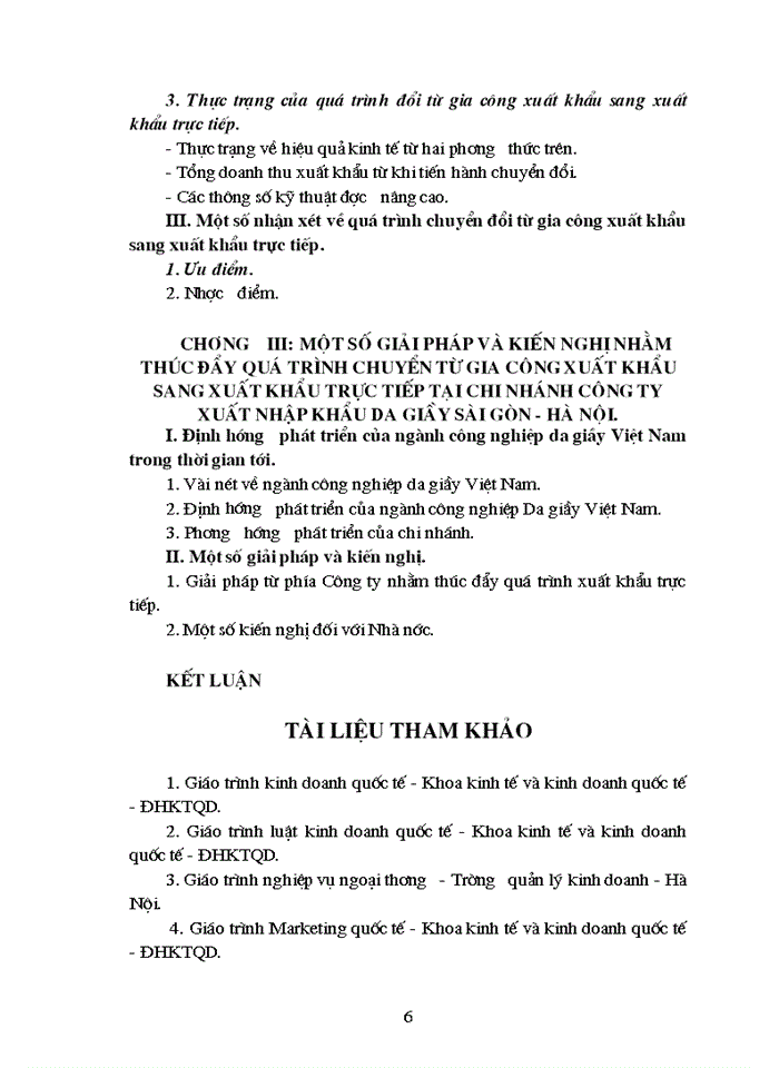 Một số giải pháp nhằm đẩy mạnh quá trình chuyển từ gia công xuất khẩu sang xuất khẩu trực tiếp ở chi nhánh Công ty xuất nhập khẩu Da Giầy Sài Gòn tại Hà Nội.